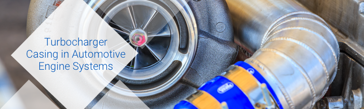 Turbocharger casing in automotive engine systems